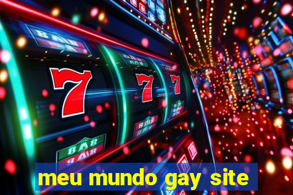 meu mundo gay site